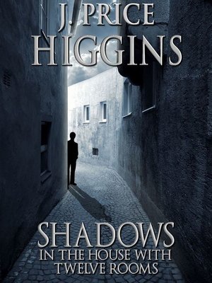 Shadows in the House With Twelve Rooms - ebook